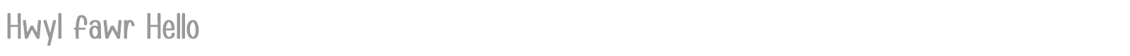 Hwyl Fawr Hello font preview